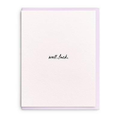 Well, fuck. - Sympathy Letterpress Greeting Card