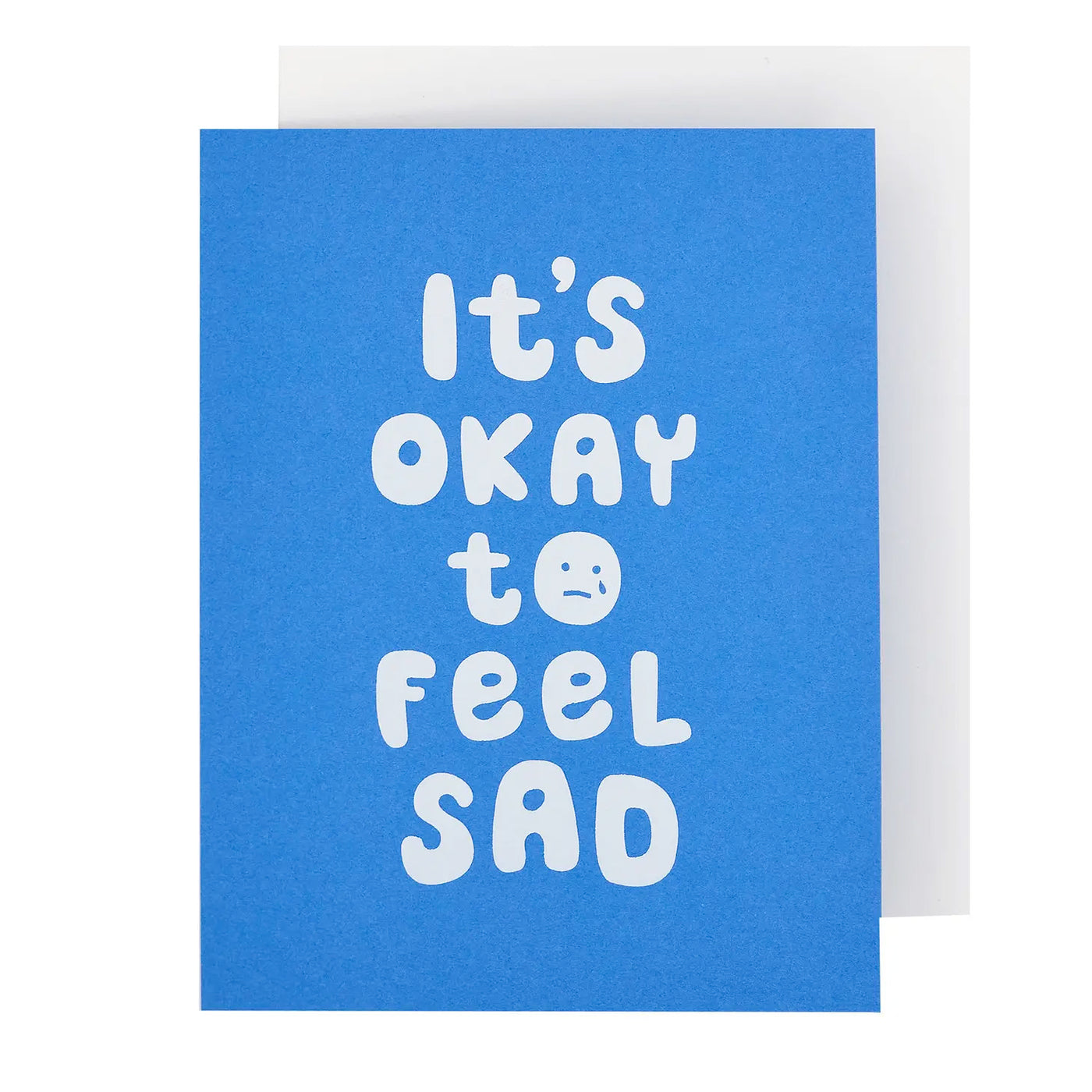 It's OK To Feel Sad Blank Card